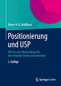 Positionierung und USP - Rainer H. G. Großklaus - E-Book