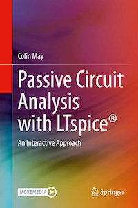 Passive Circuit Analysis with LTspice® - Colin May - E-Book