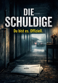 Die Schuldige - Dominik Mikulaschek - E-Book