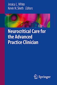 Neurocritical Care for the Advanced Practice Clinician -  - E-Book