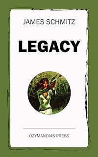 Legacy - James Schmitz - E-Book