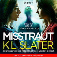 Misstraut (Ungekürzt) - K.L. Slater - Hörbuch