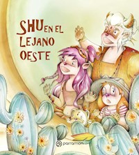 Shu en el lejano oeste - Carla Pi - E-Book