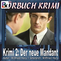 Hörbuch Krimi 002: Der neue Mandant - Wilfried Hary - Hörbuch