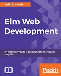 Elm Web Development - Ajdin Imsirovic - E-Book