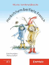 Herbststurm bei Fiete Frosch - Nicola Vorderwülbecke - E-Book