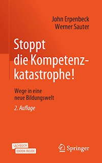 Stoppt die Kompetenzkatastrophe! - John Erpenbeck - E-Book