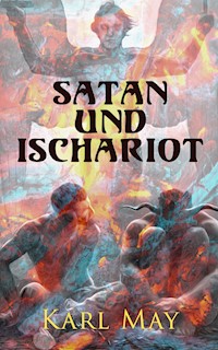 Satan und Ischariot - Karl May - E-Book