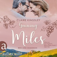 Gaining Miles - Die Miles Family Saga - Ben und Shannon, Band 5 (Ungekürzt) - Claire Kingsley - Hörbuch