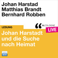Johan Harstad und die Suche nach Heimat - lit.COLOGNE live (Ungekürzt) - Johan Harstad - Hörbuch