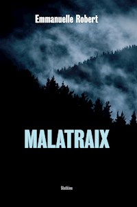 Malatraix - Emmanuelle Robert - E-Book