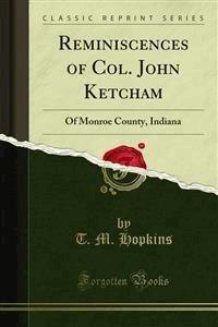 Reminiscences of Col. John Ketcham - T. M. Hopkins - E-Book