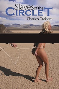 Slaves of the Circle T - Graham Charles - E-Book