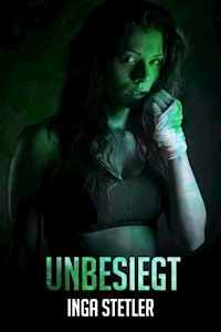 Unbesiegt - Inga Stetler - E-Book
