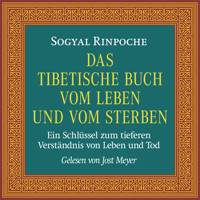 Das tibetische Buch vom Leben und vom Sterben - Sogyal Rinpoche - Hörbuch