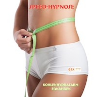 Speed-Hypnose - kohlenhydratarm ernähren - Michael Bauer - Hörbuch