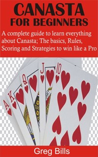 Canasta for Beginners - Greg Bills - E-Book