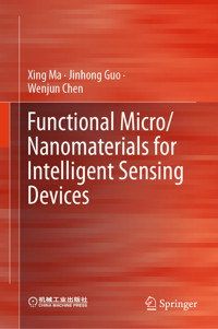 Functional Micro/Nanomaterials for Intelligent Sensing Devices - Xing Ma - E-Book