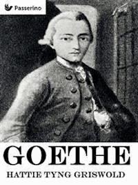 Goethe - Hattie Tyng Griswold - E-Book