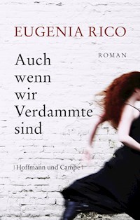 Auch wenn wir Verdammte sind - Eugenia Rico - E-Book