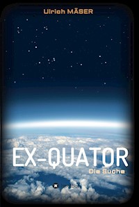 EX-QUATOR - Ulrich MÄSER - E-Book