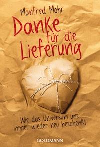 Danke für die Lieferung - Manfred Mohr - E-Book
