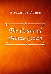 The Count of Monte Cristo - Dumas Alexandre - E-Book