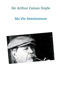 Ma vie Aventureuse - Arthur Conan Doyle - E-Book