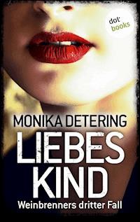 Liebeskind - Weinbrenners dritter Fall - Monika Detering - E-Book