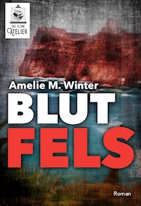 Blutfels - Amelie Maria Winter - E-Book
