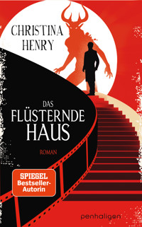 Das flüsternde Haus - Christina Henry - E-Book
