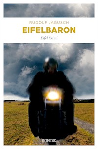 Eifelbaron - Rudolf Jagusch - E-Book