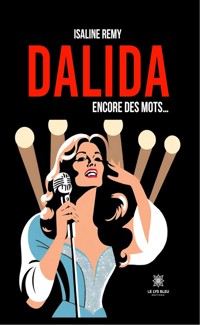 Dalida - Encore des mots… - Isaline Remy - E-Book