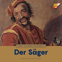 Der Säger - Marie von Ebner-Eschenbach - Hörbuch