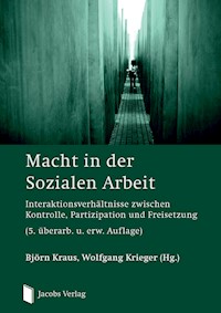 Macht in der Sozialen Arbeit - Björn Kraus - E-Book