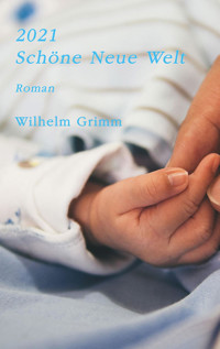 2021. Schöne Neue Welt - Wilhelm Grimm - E-Book