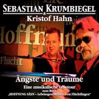 Ängste und Träume - Sebastian Krumbiegel - Hörbuch