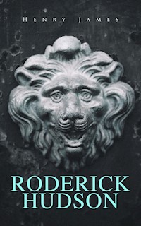 Roderick Hudson - Henry James - E-Book