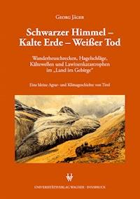 Schwarzer Himmel  - Kalte Erde - Weißer Tod - Georg Jäger - E-Book
