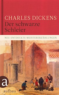 Der schwarze Schleier - Charles Dickens. - E-Book