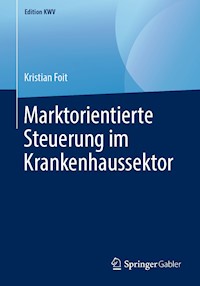Marktorientierte Steuerung im Krankenhaussektor - Kristian Foit - E-Book