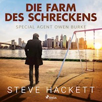 Die Farm des Schreckens - Special Agent Owen Burke 5 (Ungekürzt) - Steve Hackett - Hörbuch