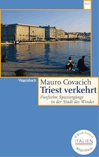 Triest verkehrt - Mauro Covacich - E-Book