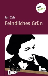 Feindliches Grün - Literatur-Quickie - Juli Zeh - E-Book