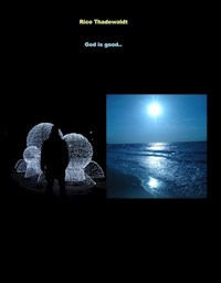 God is good... - Rico Thadewaldt - E-Book