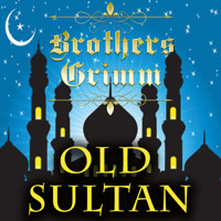Old Sultan - Brothers Grimm - Hörbuch