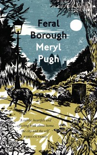 Feral Borough - Meryl Pugh - E-Book