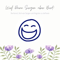 Wirf Deine Sorgen über Bord: Die Kunst, Dich von Sorgen und Ängsten zu befreien - Patrick Lynen - Hörbuch