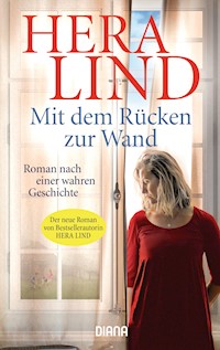 Mit dem Rücken zur Wand - Hera Lind - E-Book