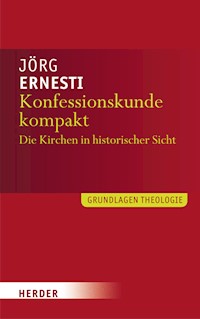 Konfessionskunde kompakt - Jörg Ernesti - E-Book